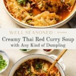 Two bowls of creamy Thai red curry soup filled with dumplings, topped with chopped herbs and chilies. A hand holds a spoon in one bowl. Text overlay reads: “Creamy Thai Red Curry Soup with Any Kind of Dumpling.”.