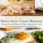 Two images show a Croque Monsieur sandwich: the top features a stack of thick-cut ham and melted cheese on toasted bread; the bottom shows a similar sandwich topped with a fried egg, béchamel sauce, and chives with salad on the side.
