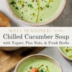 Two bowls of green chilled cucumber soup garnished with olive oil, fresh herbs, and pine nuts, with one bowl topped with shrimp. Text overlay reads, Chilled Cucumber Soup with Yogurt, Pine Nuts, & Fresh Herbs.
