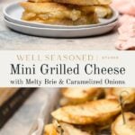Plate and tray of mini grilled cheese sandwiches stuffed with melty brie and caramelized onions, garnished with toothpicks. Text overlay reads “Mini Grilled Cheese with Melty Brie & Caramelized Onions.”.