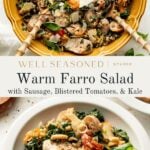 Two bowls of warm farro salad with sausage, blistered tomatoes, kale, and shaved parmesan, garnished with fresh basil. Text overlay reads: Warm Farro Salad with Sausage, Blistered Tomatoes, & Kale..