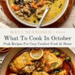 Top: Creamy soup with vegetables, rice, and herbs in a bowl. Bottom: Skillet with golden-brown chicken thighs, olives, lemon slices, and herbs in a rich, red sauce. Text overlay: What To Cook In October..